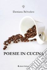 Poesie in cucina. E-book. Formato EPUB