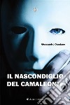 Il noscondiglio del camaleonte. E-book. Formato EPUB ebook di Alessandro Damiano