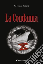 La Condanna. E-book. Formato EPUB ebook