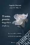 Ti amo, poesia. E-book. Formato EPUB ebook di Eugenio Mosconi