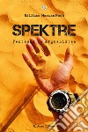 Spektre - Fantasmi in Afghanistan. E-book. Formato EPUB ebook di William Marras Nash