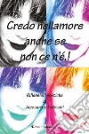 Credo nellamore anche se non ce n’é.!Riflessioni poetiche. E-book. Formato EPUB ebook di Alessandra Tedeschi