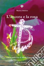 L’ancora e la rosa. E-book. Formato EPUB ebook