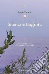 Silenzi e fragilità. E-book. Formato EPUB ebook di Lucia Patanè