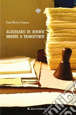 Albergare in dimore immote o transitorie. E-book. Formato EPUB