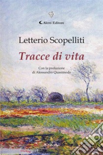 Tracce di vita. E-book. Formato EPUB ebook di Letterio Scopelliti