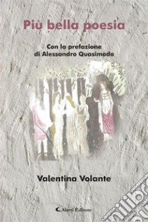 Più bella poesia. E-book. Formato EPUB ebook di Valentina Volante