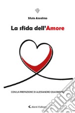 La sfida dell&apos;Amore. E-book. Formato EPUB ebook