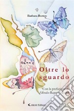 Oltre lo sguardo. E-book. Formato EPUB ebook