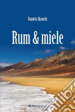 Rum &amp; miele. E-book. Formato EPUB