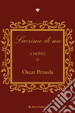 Lacrime di me. E-book. Formato EPUB ebook