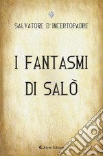 I fantasmi di Salò. E-book. Formato EPUB ebook