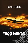 Viaggi letterari. E-book. Formato EPUB ebook di Michele Forgione