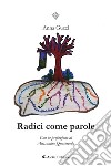 Radici come parole. E-book. Formato EPUB ebook di Anna Guzzi