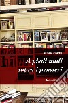 A piedi nudi sopra i pensieri. E-book. Formato EPUB ebook