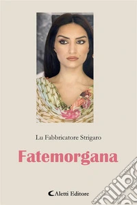 Fatemorganatra Magia e Dormiveglia. E-book. Formato EPUB ebook