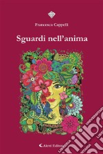 Sguardi nell’anima. E-book. Formato EPUB ebook