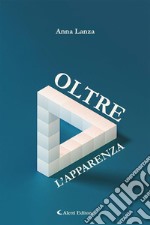 Oltre l’apparenza. E-book. Formato EPUB ebook