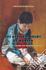 Les derniers jours de MonacoRomanzo a colori per Principi e Pirati. E-book. Formato EPUB ebook