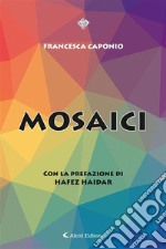 Mosaici. E-book. Formato EPUB ebook