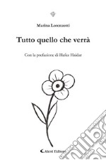 Tutto quello che verrà. E-book. Formato EPUB ebook