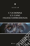 Una donna un cane felice coincidenza. E-book. Formato EPUB ebook