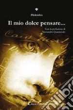 Il mio dolce pensare.... E-book. Formato EPUB ebook