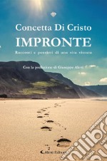 ImpronteRacconti e pensieri di una vita vissuta. E-book. Formato EPUB