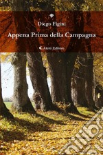 Appena Prima della Campagna. E-book. Formato EPUB ebook