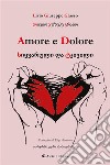 Amore e Dolore. E-book. Formato EPUB ebook di Livio Giuseppe Grasso