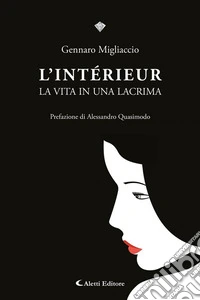 L’INTÉRIEUR LA VITA IN UNA LACRIMA. E-book. Formato EPUB ebook