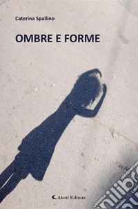 Ombre e forme. E-book. Formato EPUB ebook