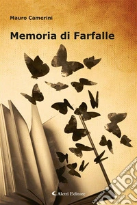 Memoria di Farfalle. E-book. Formato EPUB ebook