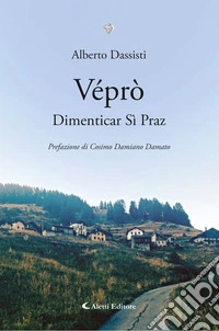 VépròDimenticar Sì Praz. E-book. Formato EPUB ebook