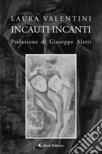 Incauti Incanti. E-book. Formato EPUB ebook