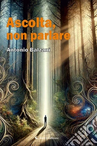 Ascolta, non parlare. E-book. Formato EPUB ebook