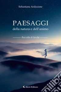 Paesaggi della natura e dell'animo. E-book. Formato EPUB ebook