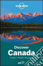 Discover Canada. Scopri il meglio del paese. E-book. Formato EPUB