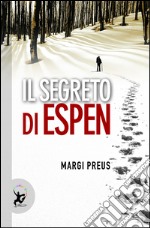 Il segreto di Espen. E-book. Formato EPUB ebook