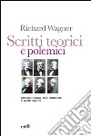 Scritti teorici e polemici: Musikdrama, Del dirigere e altri saggi. E-book. Formato EPUB ebook