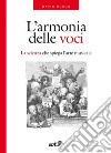 L'armonia delle voci: La scienza che spiega l'arte musicale. E-book. Formato EPUB ebook di David Huron