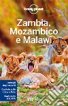 Zambia, Mozambico e Malawi. E-book. Formato EPUB ebook di Lonely Planet