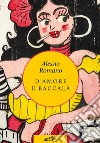 D'amore e baccalà. E-book. Formato EPUB ebook