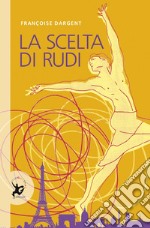 La scelta di Rudi. E-book. Formato EPUB ebook