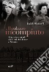 Il palazzo incompiuto: Vita, amore e arte di tre celebri donne a Venezia. E-book. Formato EPUB ebook di Judith Mackrell