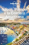 Napoli, Pompei e la Costiera Amalfitana. E-book. Formato EPUB ebook di Lonely Planet