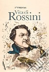 Vita di Rossini. E-book. Formato EPUB ebook