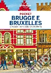 Brugge e Bruxelles Pocket. E-book. Formato EPUB ebook di Lonely Planet