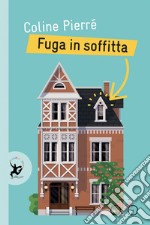 Fuga in soffitta. E-book. Formato EPUB ebook