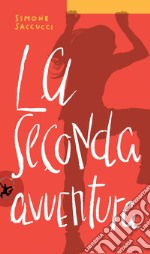 La seconda avventura. E-book. Formato EPUB ebook